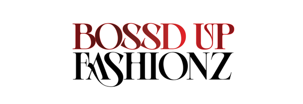 BossDUpFashionZ